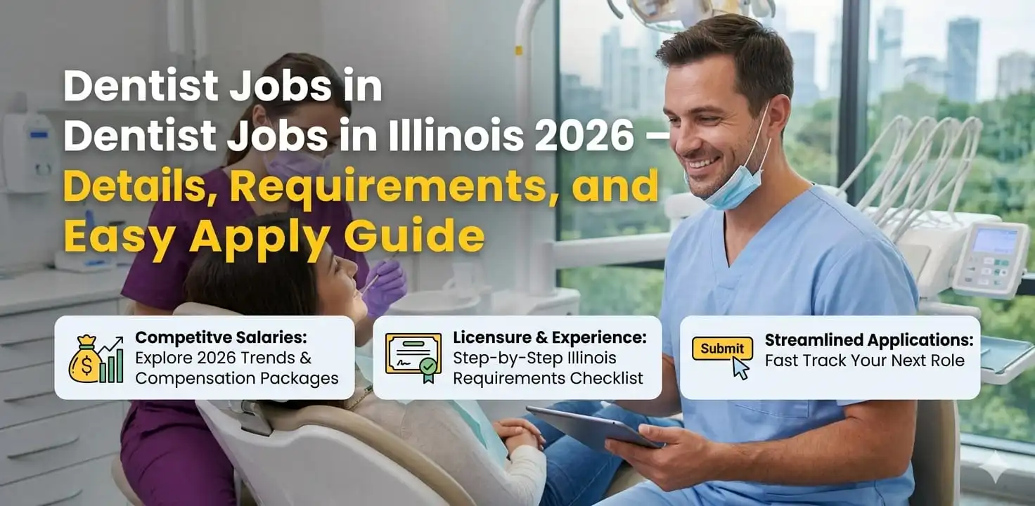 Dentist Jobs in Illinois 2026 – Salary Details, Requirements, and Easy Apply Guide